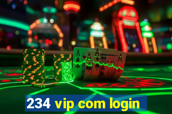 234 vip com login